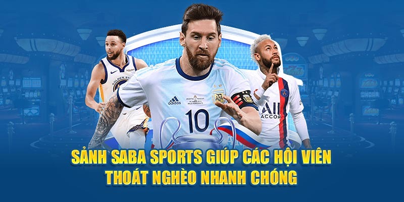 Tỷ lệ thưởng của sảnh Saba thể thao có thể khiến bạn phất lên qua một mùa giải