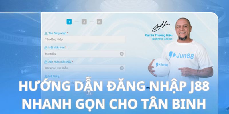 4 bước đăng nhập J88 nhanh chóng cho người mới bắt đầu